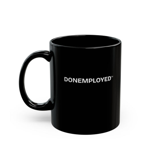 DONEMPLOYED™ Coffee Mug - Fuel Your Freedom