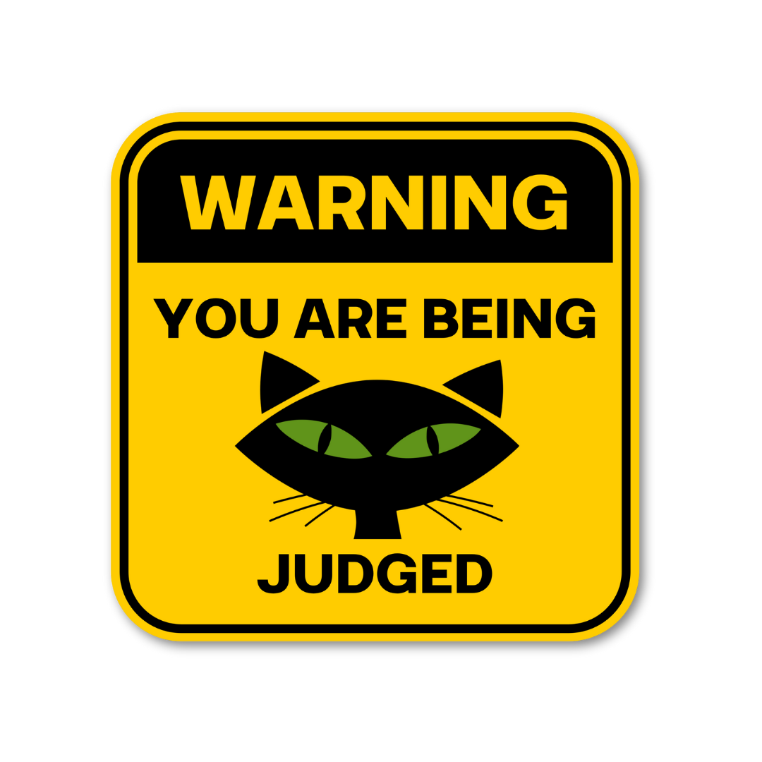 WARNING: YOU ARE BEING JUDGED STICKER