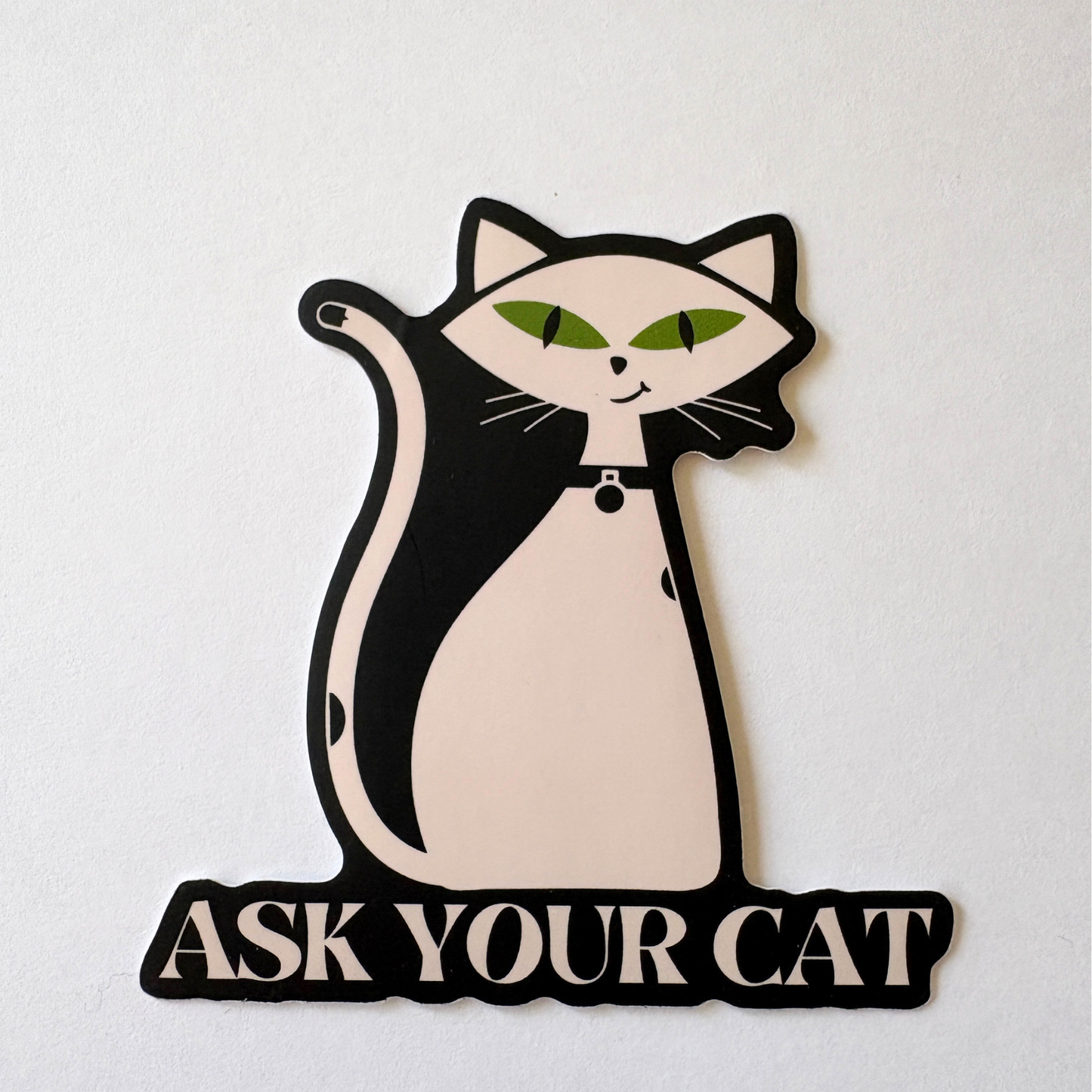 ASK YOUR CAT STICKER
