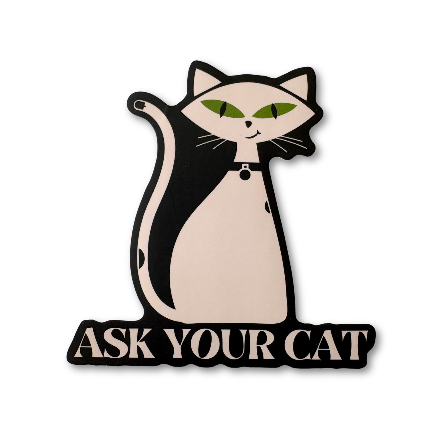 ASK YOUR CAT STICKER