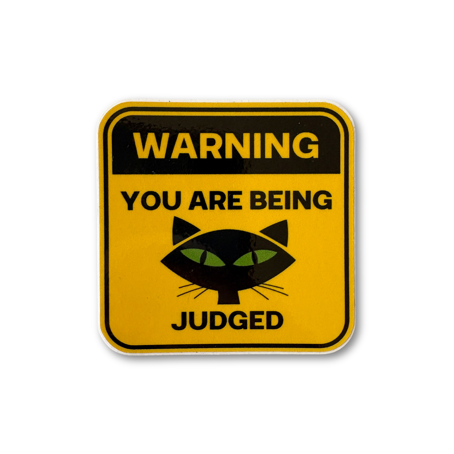 WARNING: YOU ARE BEING JUDGED STICKER